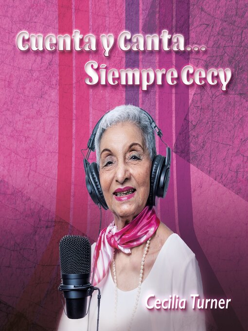 Title details for Cuenta y Canta... Siempre Cecy by Cecilia Turner - Available